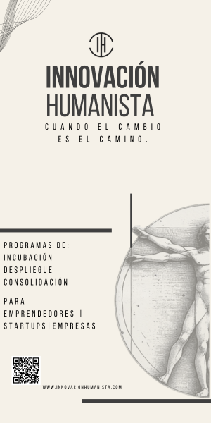 Innovación Humanista, programas para emprendedores, startups y empresas